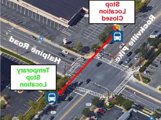 Starting Friday, 3月8日, 直到周五, 4月12日, the bus stop at Rockville Pike and Halpine Road will relocate to facilitate the construction of a new mixed-use path.